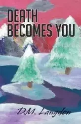 Death Becomes You - Langdon D.M.