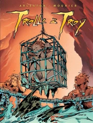 Trolle z Troy T.2 - Christophe Arleston, Jean-Louis Mourier, Maria Mo