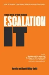 Escalation IT. If It's Not Extreme, We're Not Interested! - Karolina Hilling-Smith