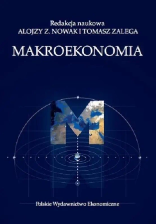 Makroekonomia - Alojzy Z. Nowak, Tomasz Zalega
