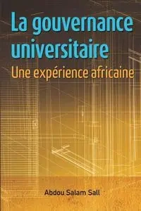 La gouvernance universitaire - Sall Abdou Salam