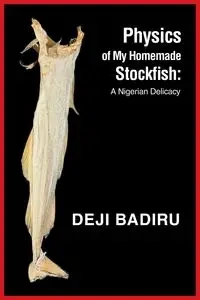 Physics of My Homemade Stockfish - Badiru Deji