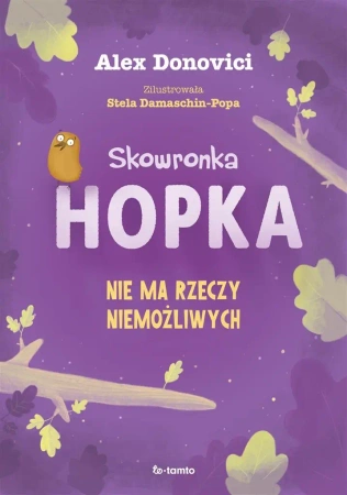 Skowronka Hopka. Nie ma rzeczy niemożliwych - Alex Donovici, Stela Damaschin-Popa