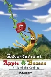Adventures of Apple & Banana - Mincy D. J.
