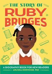The Story of Ruby Bridges - Alston Arlisha Norwood