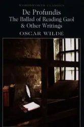 De Profundis, The Ballad of Reading Gaol & Others. Wordsworth Classics wer. angielska - Oscar Wilde