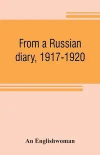From a Russian diary, 1917-1920 - An Englishwoman