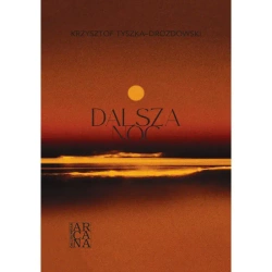 Dalsza noc - Krzysztof Tyszka-Drozdowski