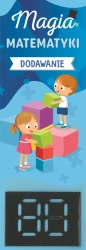 Magia matematyki. Dodawanie - praca zbiorowa,