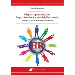 Adaptacja pracowników do przekształceń w przedsiębiorstwach - Danuta Barańska