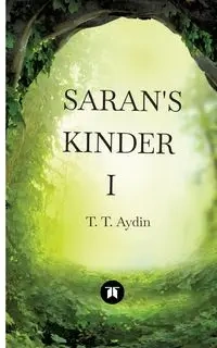 Saran's Kinder - Aydin T. T.
