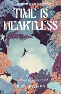 Time Is Heartless - Lahey S K