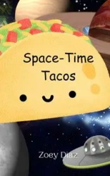 Space-Time Tacos - Diaz Zoey