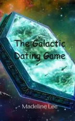 The Galactic Dating Game - Lee Madeline