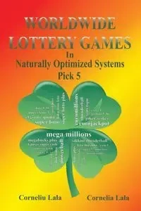 WORLDWIDE LOTTERY GAMES In Naturally Optimized Systems - Lala Corneliu