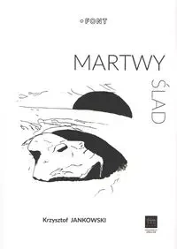 Martwy Ślad - Krzysztof Jankowski