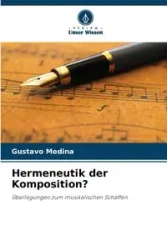 Hermeneutik der Komposition? - Gustavo Medina