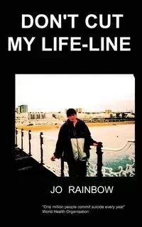 Don't Cut My Life-Line - Rainbow J.