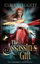 The Assassin's Gift - Claire Leggett