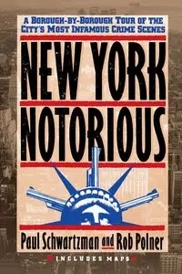 New York Notorious - Paul Schwartzman