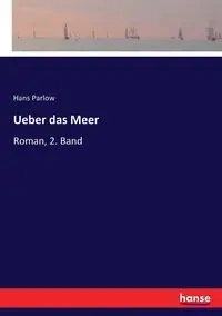 Ueber das Meer - Hans Parlow