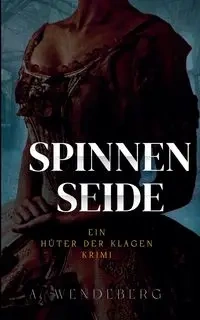 Spinnenseide - Wendeberg A.