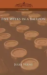 Five Weeks in a Balloon - Jules Verne