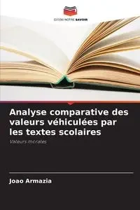 Analyse comparative des valeurs véhiculées par les textes scolaires - Armazia Joao