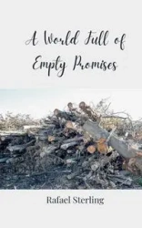 A World Full of Empty Promises - Sterling Rafael