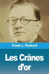 Les Crânes d'or - Frank Packard  L.