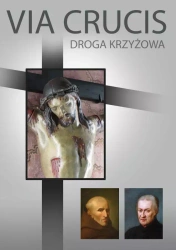 Via crucis. Droga krzyżowa. Historia i duchowość nabożeństwa oraz antologia współczesnych rozważań - praca zbiorowa