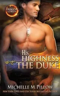 His Highness The Duke - Michelle Pillow  M.