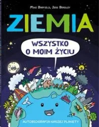 Ziemia. Wszystko o moim życiu. Autobiografia nasze - Mikke Barfield, Jess Bradley