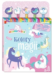 Moje Jednorożce Poznaj przyjaciół cz1 Kolory magii - praca zbiorowa