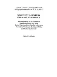 Nineteenth-Century Germans to America - Clifford Neal Smith