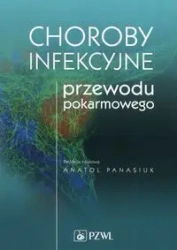 Choroby infekcyjne przewodu pokarmowego - Panasiuk Anatol