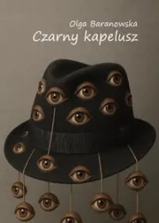 Czarny kapelusz - Olga Baranowska