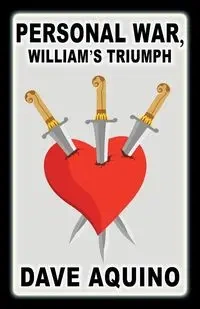 Personal War, William's Triumph - Dave Aquino