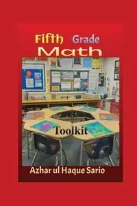 Fifth Grade Math Toolkit - Sario Azhar ul Haque