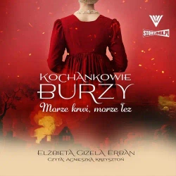 audiobook Kochankowie Burzy. Tom 9. Morze krwi, morze łez - Elżbieta Gizela Erban