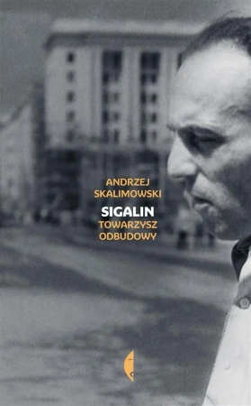 Sigalin. Towarzysz odbudowy w.2 - Andrzej Skalimowski