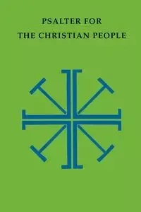 Psalter for the Christian People - Episcopal Church