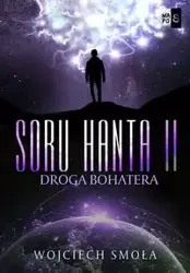 Soru Hanta 2 Droga bohatera - Wojciech Smoła
