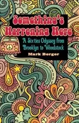 Something's Happening Here - Mark Berger