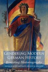 Gendering Modern German History - Karen Hagemann