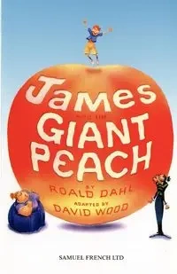James and the Giant Peach - David Wood