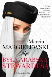 Była arabską stewardesą w.2021 - Marcin Margielewski