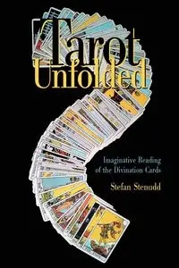 Tarot Unfolded - Stefan Stenudd