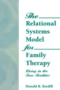 The Relational Systems Model for Family Therapy - Carlton Munson