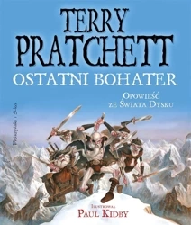 Ostatni bohater. Opowieść ze Świata Dysku - Terry Pratchett, Piotr W Cholewa